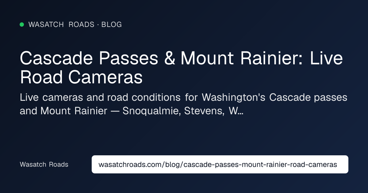 Cascade Passes & Mount Rainier: Live Road Cameras — Wasatch Roads