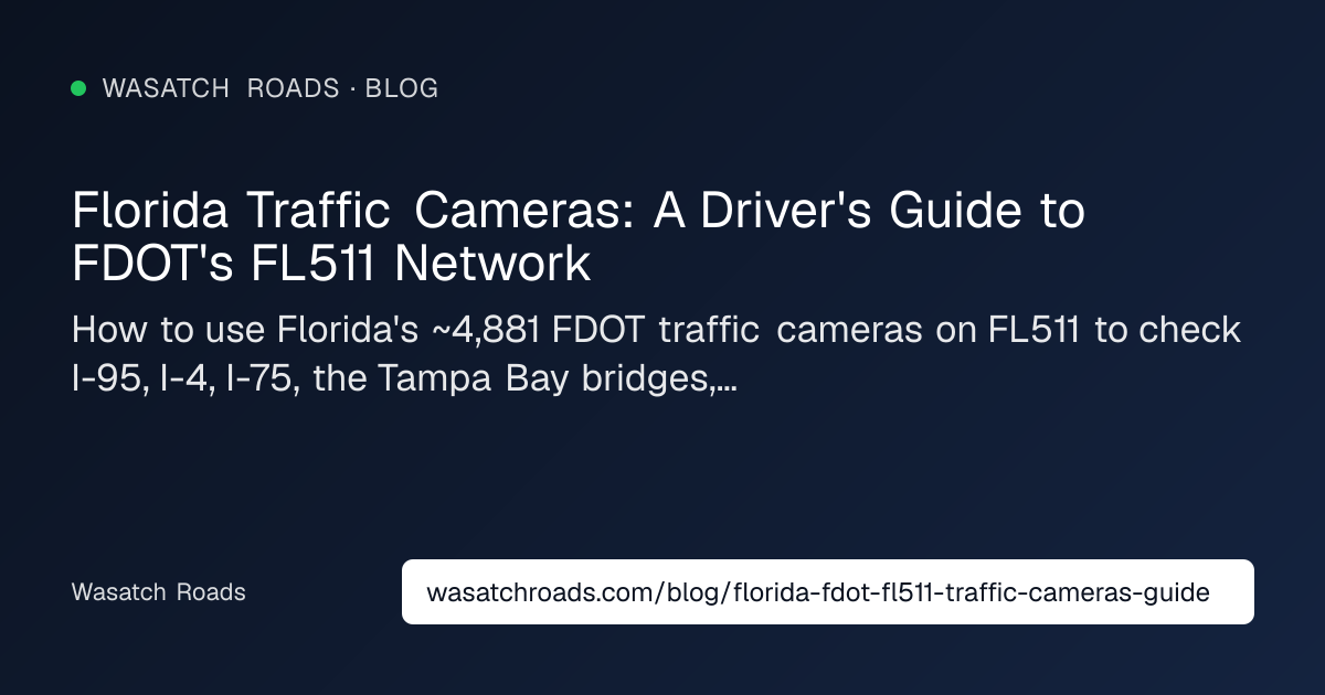 Florida Traffic Cameras: A Driver's Guide to FDOT's FL511 Network ...
