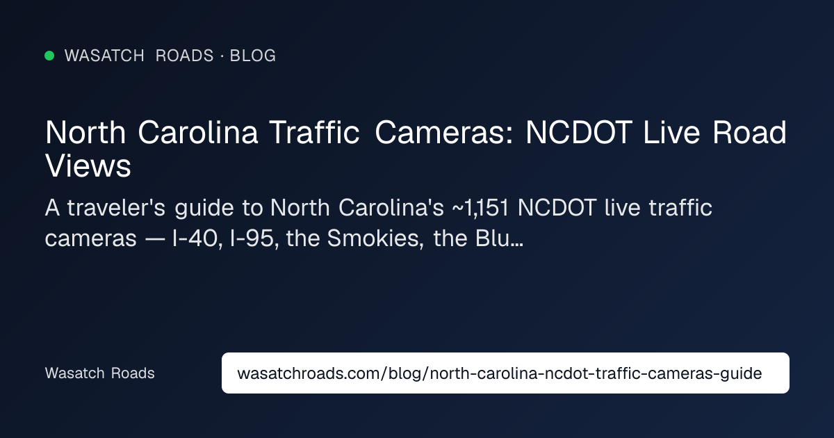 North Carolina Traffic Cameras: NCDOT Live Road Views — Wasatch Roads