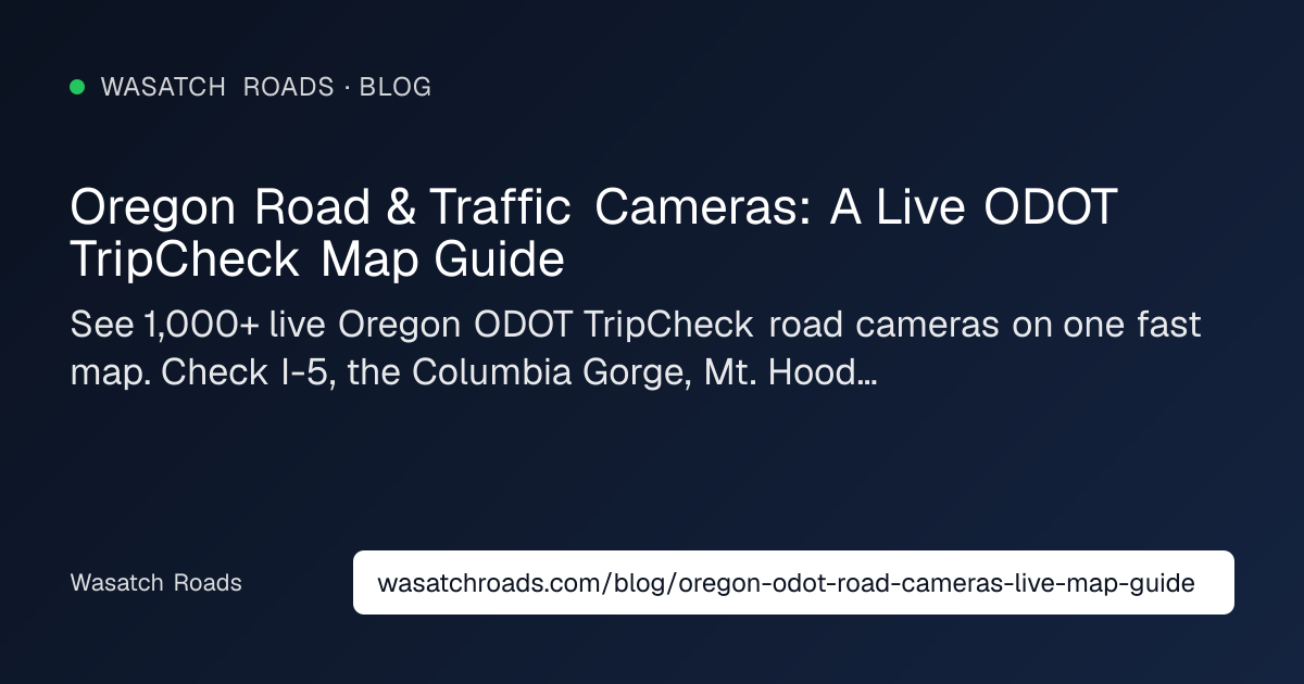 Oregon Road & Traffic Cameras: A Live ODOT TripCheck Map Guide ...